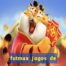 futmax jogos de hoje ao vivo